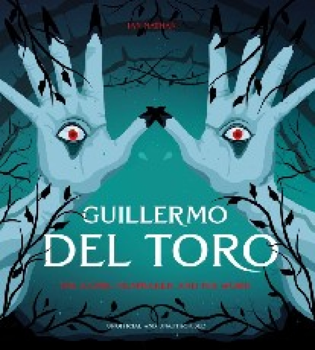 Ian, Nathan Guillermo del Toro: The Iconic Filmmaker and his Work 