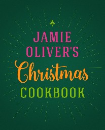 Jamie O. Jamie Olivers Christmas Cookbook 