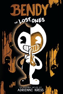 Adrienne, Kress Lost ones (bendy and the ink machine, book 2) 