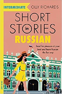 Richards Olly Short Stories in Russian for Intermediate Learners 