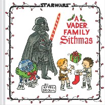 Jeffrey Brown Star Wars: A Vader Family Sithmas 