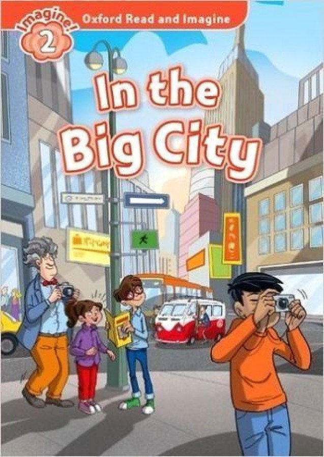 Na Oxford Read and Imagine: Level 2: In the Big City 