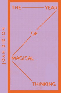 Joan, Didion Year of magical thinking 