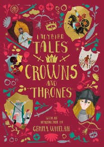 Battle-felton, Yvonne Soundar, Chitra Ladybird tales of crowns and thrones 