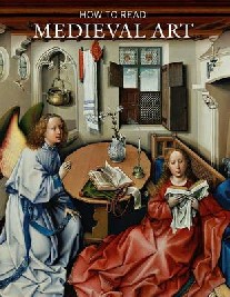 Stein Wendy A. How to Read Medieval Art 