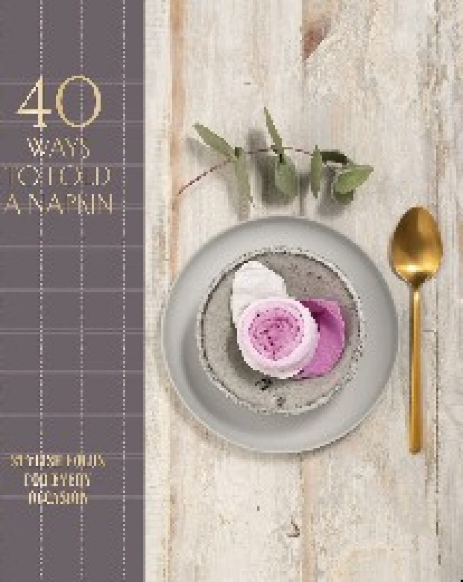 40 Ways to Fold a Napkin: Stylish Folds for Every Occasion 