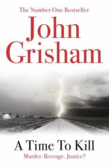 Grisham J. Grisham: Time To Kill 