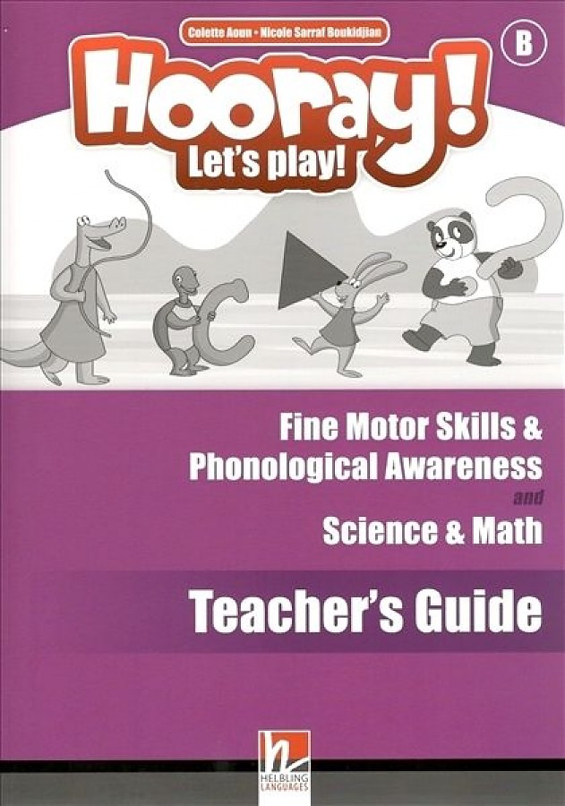 Boukidjian Sarraf Hooray! Let's Play! B Science & Math and Fine Motor Skills & Phonological Awareness Activity Book Teacher's Guide 