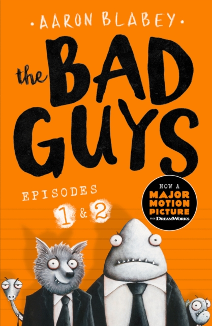 Blabey, Aaron Bad Guys: Episode 1 and 2 