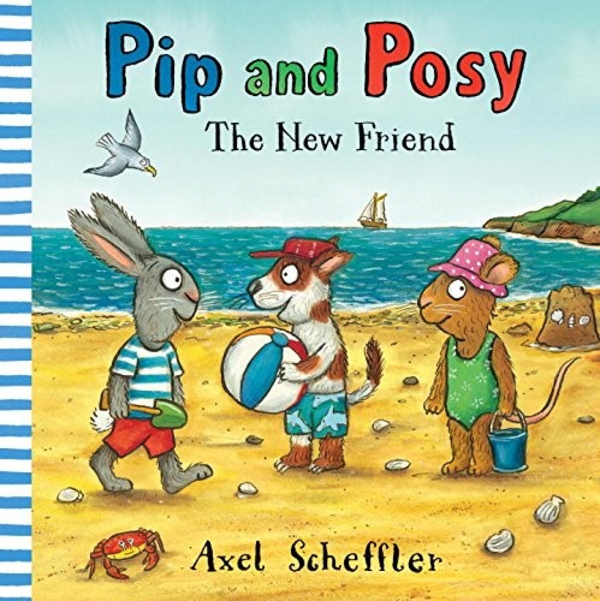 Nosy Crow Pip and Posy: The New Friend 