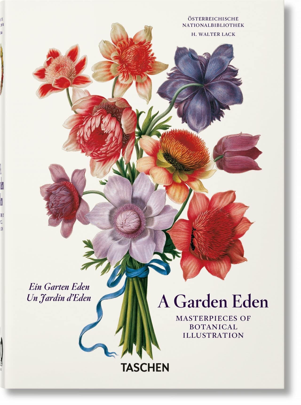 Lack, H. Walter A Garden Eden. Masterpieces of Botanical Illustration. 40th Ed. 