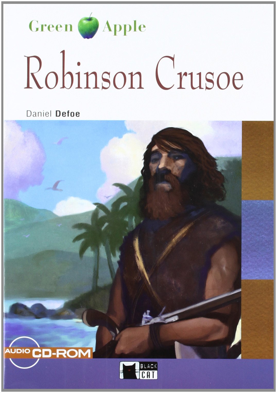 Daniel Defoe Green Apple Step1: Robinson Crusoe with CD-ROM 