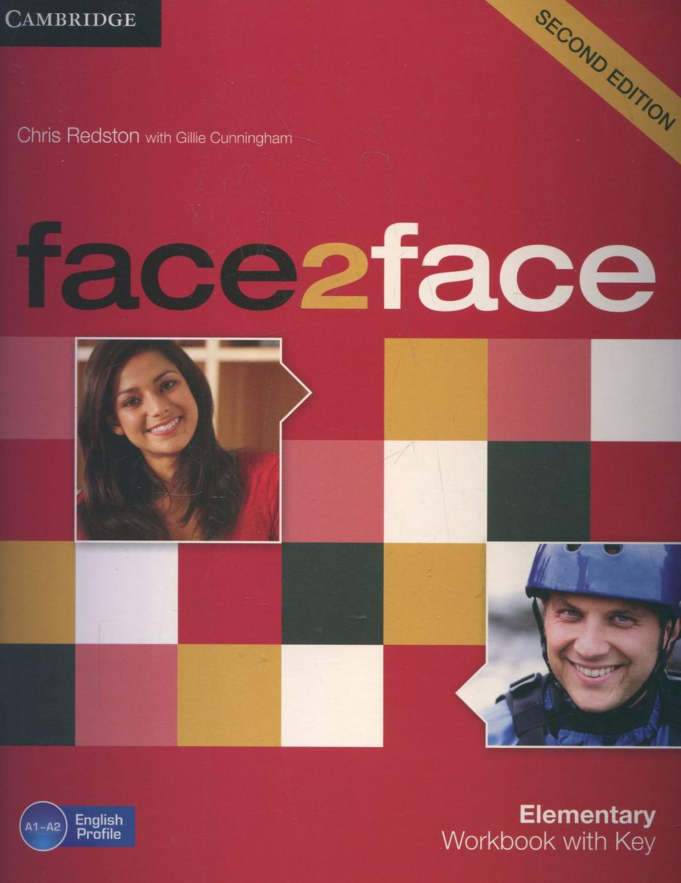 Chris Redston and Gillie Cunningham face2face. Elementary. Workbook with Key (Second Edition) 