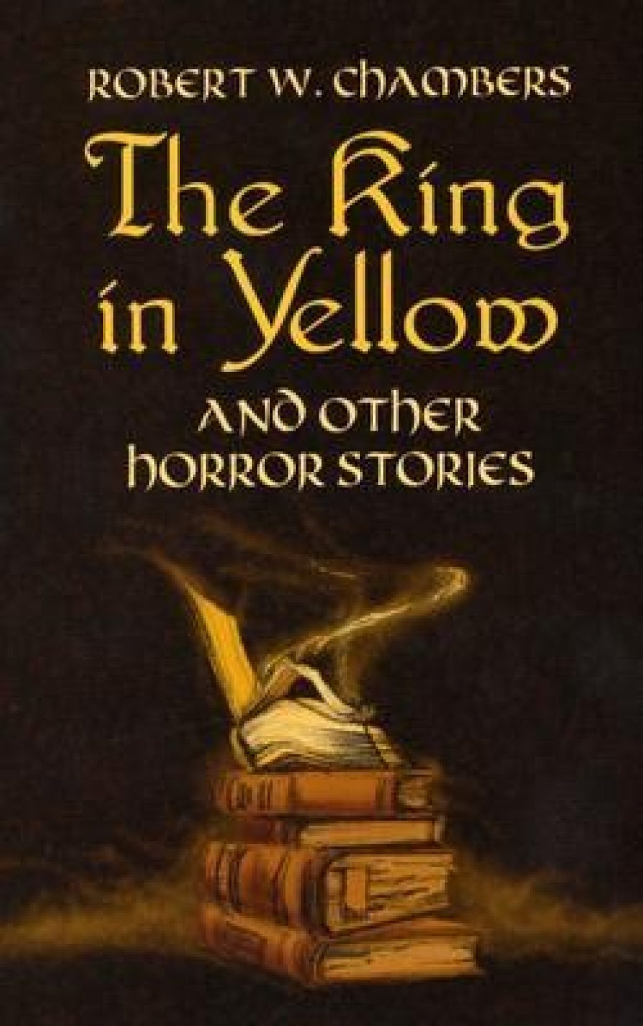Chambers Robert The King in Yellow and Other Horror Stories 
