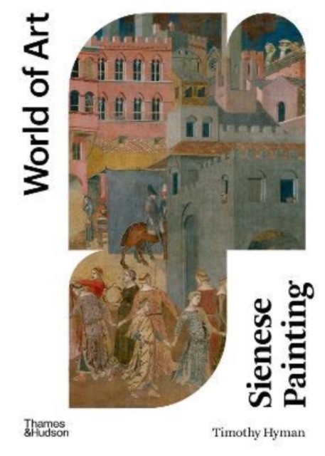 Timothy, Hyman Sienese Painting (World of Art) 