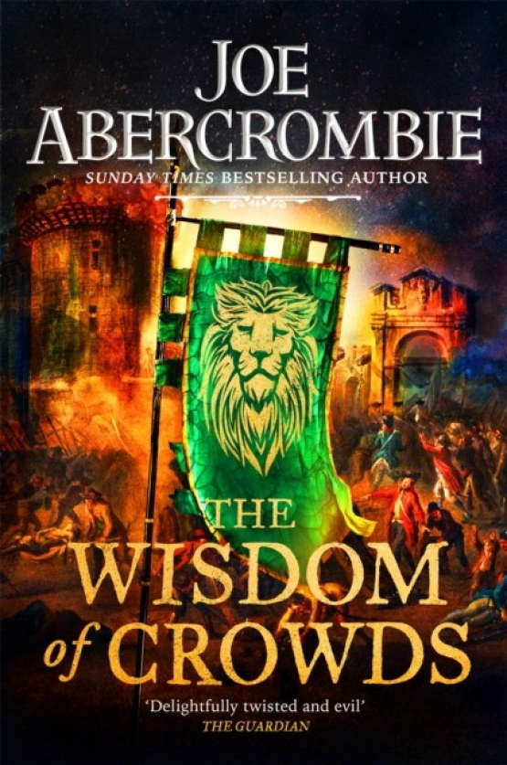 Joe, Abercrombie The Wisdom of Crowds : The Riotous Conclusion to The Age of Madness 