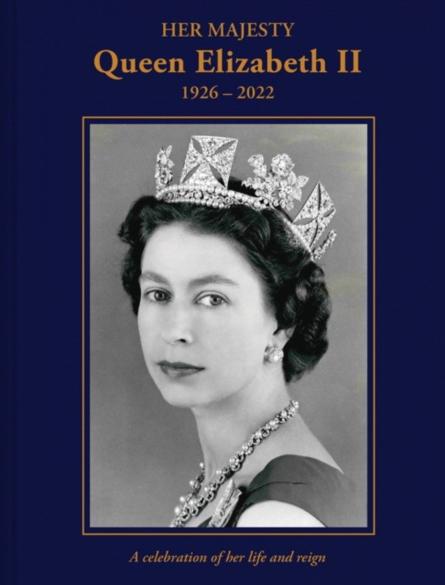 Brian, Hoey Her Majesty Queen Elizabeth II: 19262022: A celebration of her life and reign 