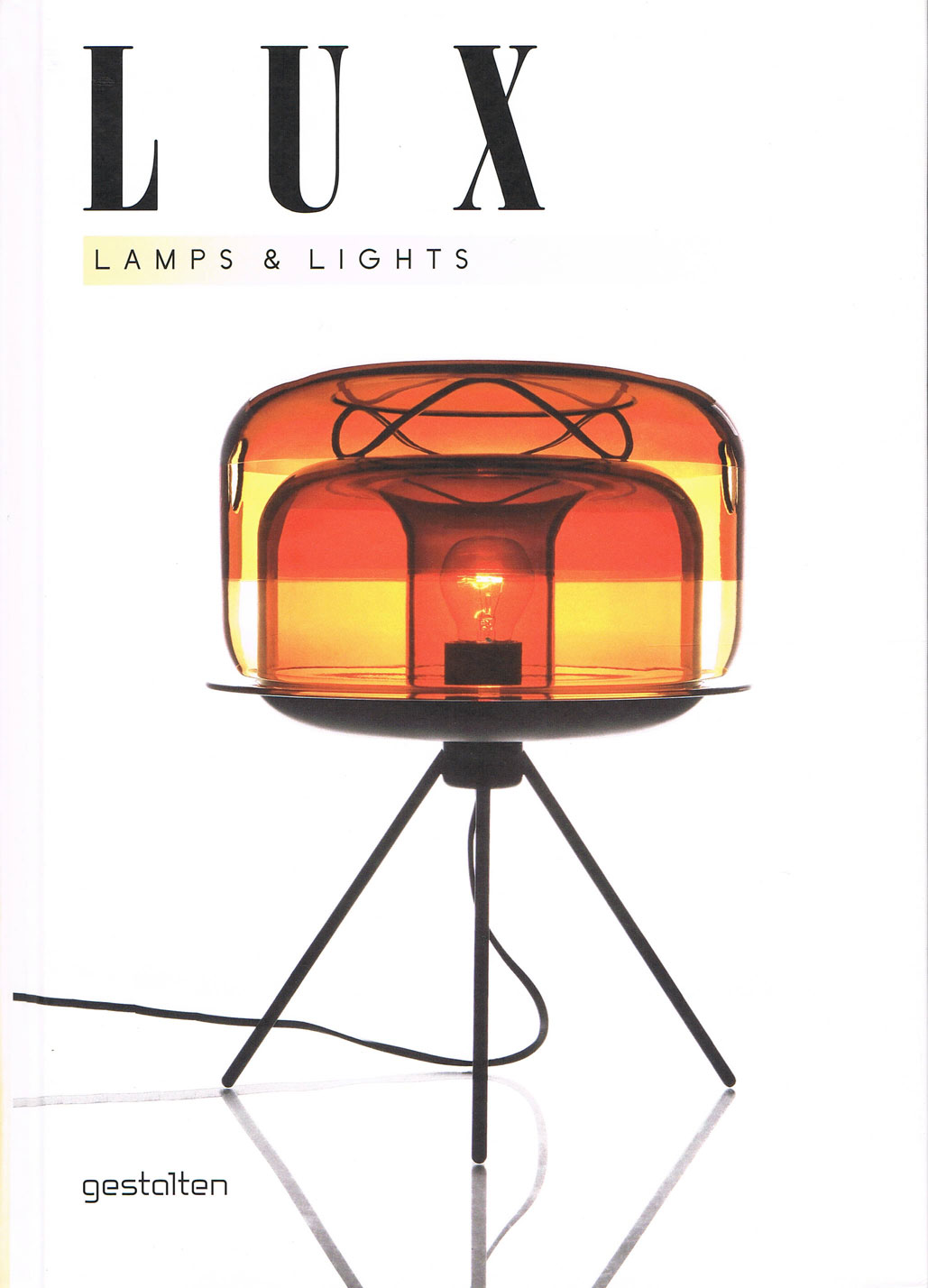 Klanten Robert Lux: Lamps and Lights 