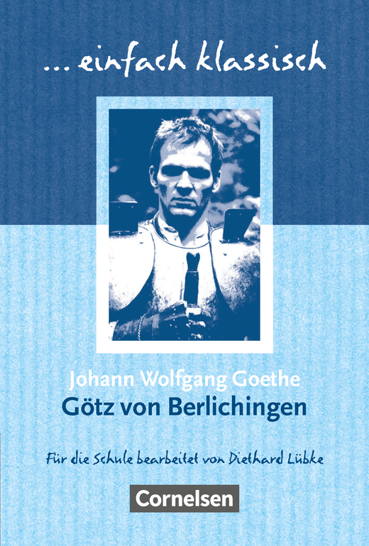 Johann W. von Goethe Götz von Berlichingen 