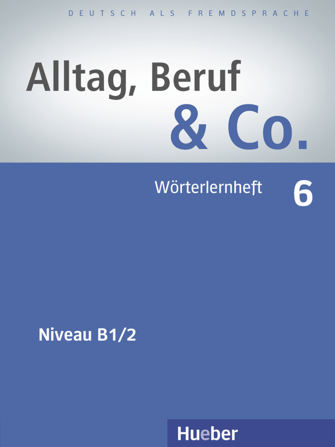 Norbert Becker Alltag, Beruf & Co. 6. Worterlernheft 