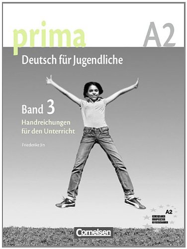 Jin Friederike Prima A2 (Band 3). Handreichungen fuer den Unterricht 