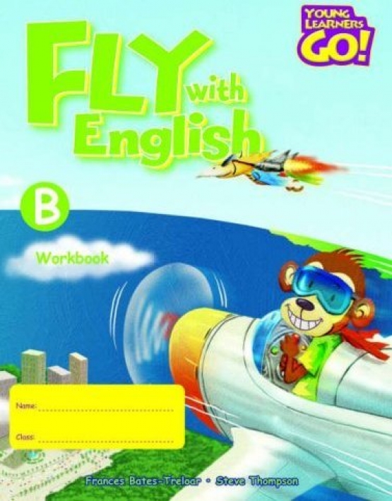 Steve T., Frances B. Fly with English: Workbook B 