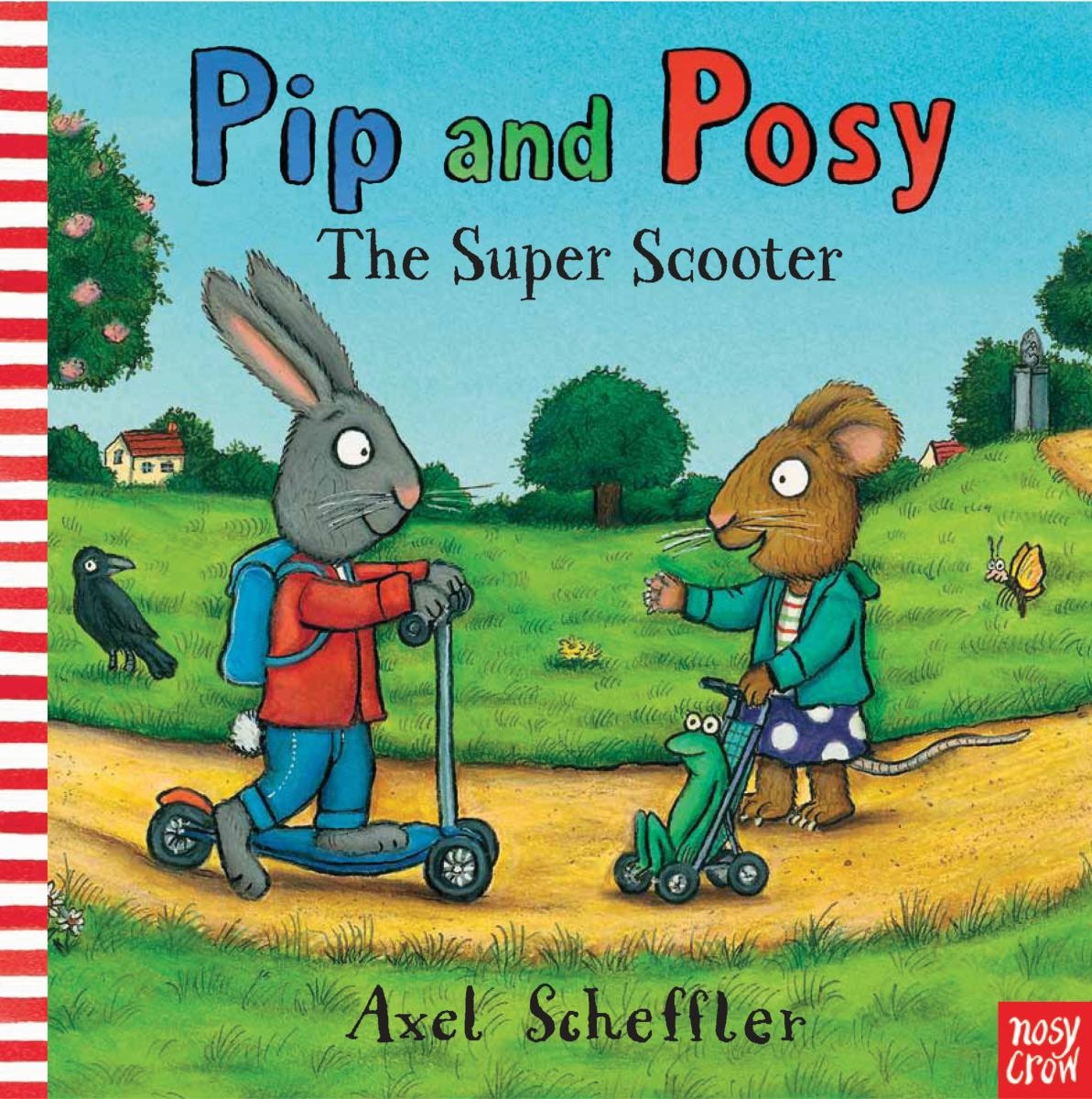 Scheffler Axel Pip and Posy: The Super Scooter HB 
