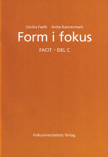 Fasth Cecilia, Kannermark Anita Form I Fokus: Answer Key C (Swedish Edition) 