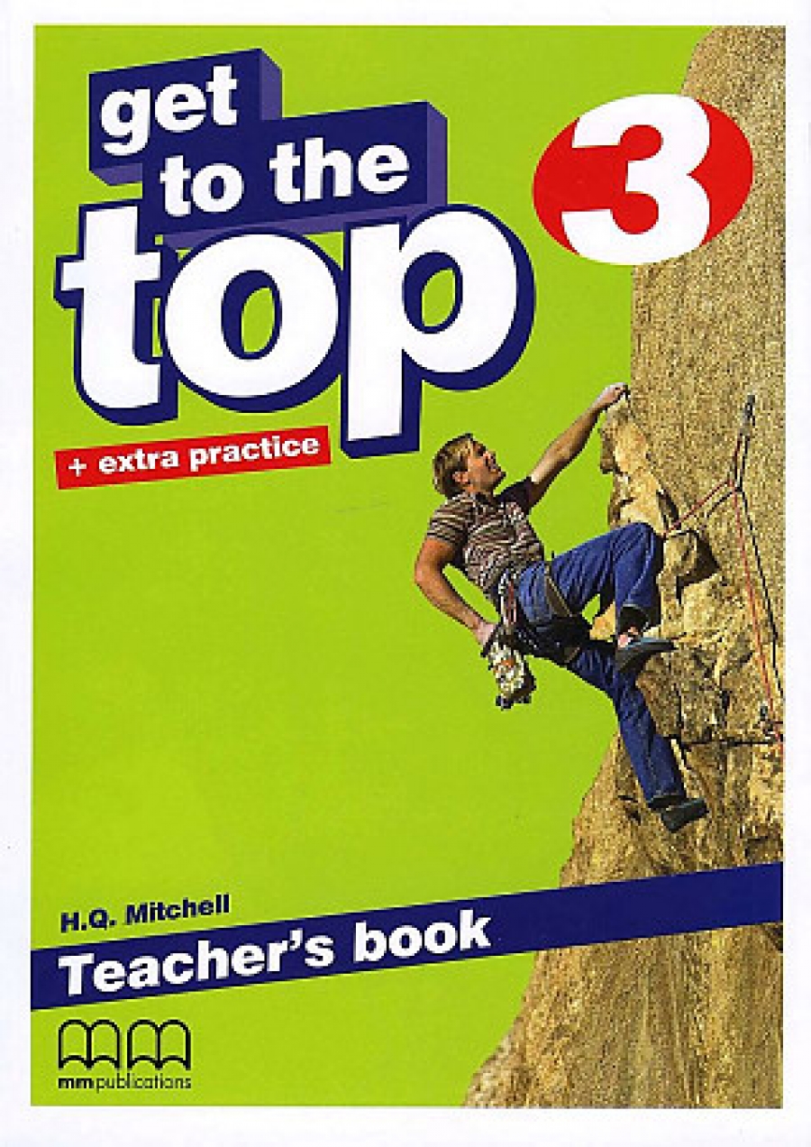 H. Q. Mitchell Get To The Top 3 Teacher's Book 