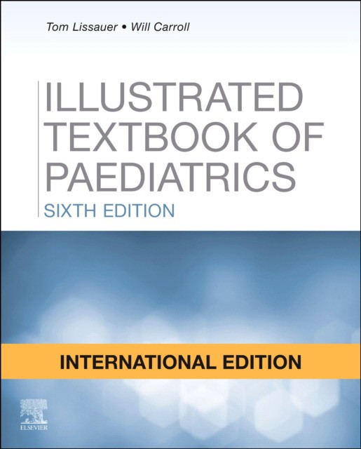 Lissauer Tom Illustrated Textbook of Paediatrics. 6 ed. IE 