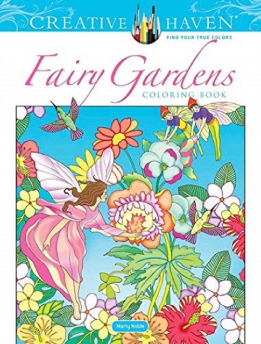 Noble Marty Creative Haven Fairy Gardens Coloring Book 