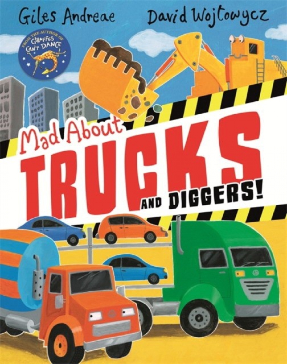 Andreae Giles Mad About Trucks and Diggers! 