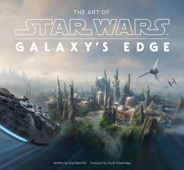 Abrams, Ratcliffe Amy The Art of Star Wars: Galaxy's Edge 