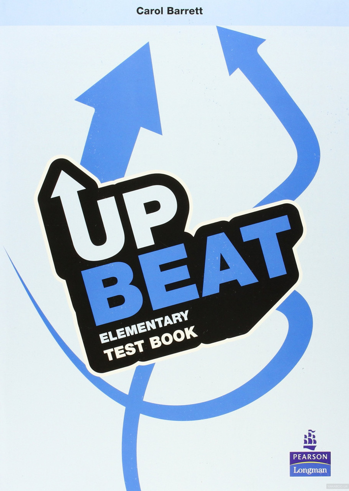 Ingrid Freebairn, Jonathan Bygrave, Judy Copage Upbeat Elementary Test Book 