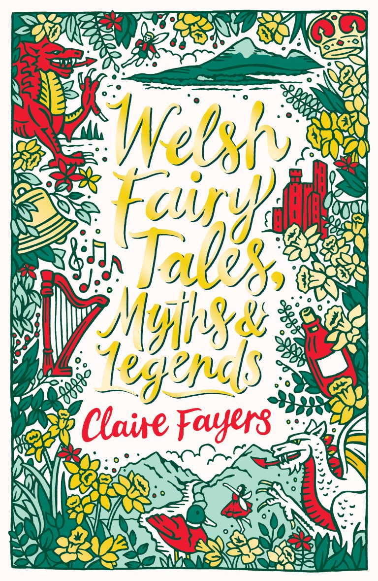 Fayers, Claire Scholastic Classics: Welsh Fairy Tales, Myths and Legends 