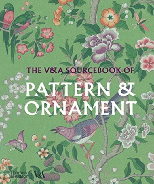 Amelia Calver The V&A Sourcebook of Pattern and Ornament 