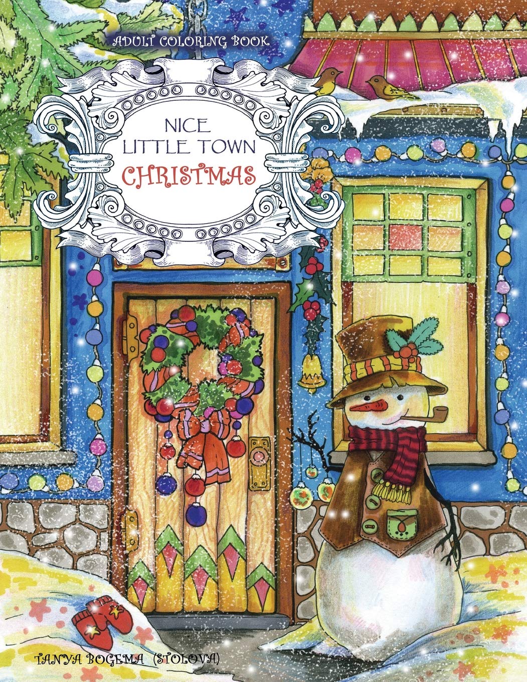 Bogema (Stolova) Tatiana Adult Coloring Book: Nice Little Town Christmas 