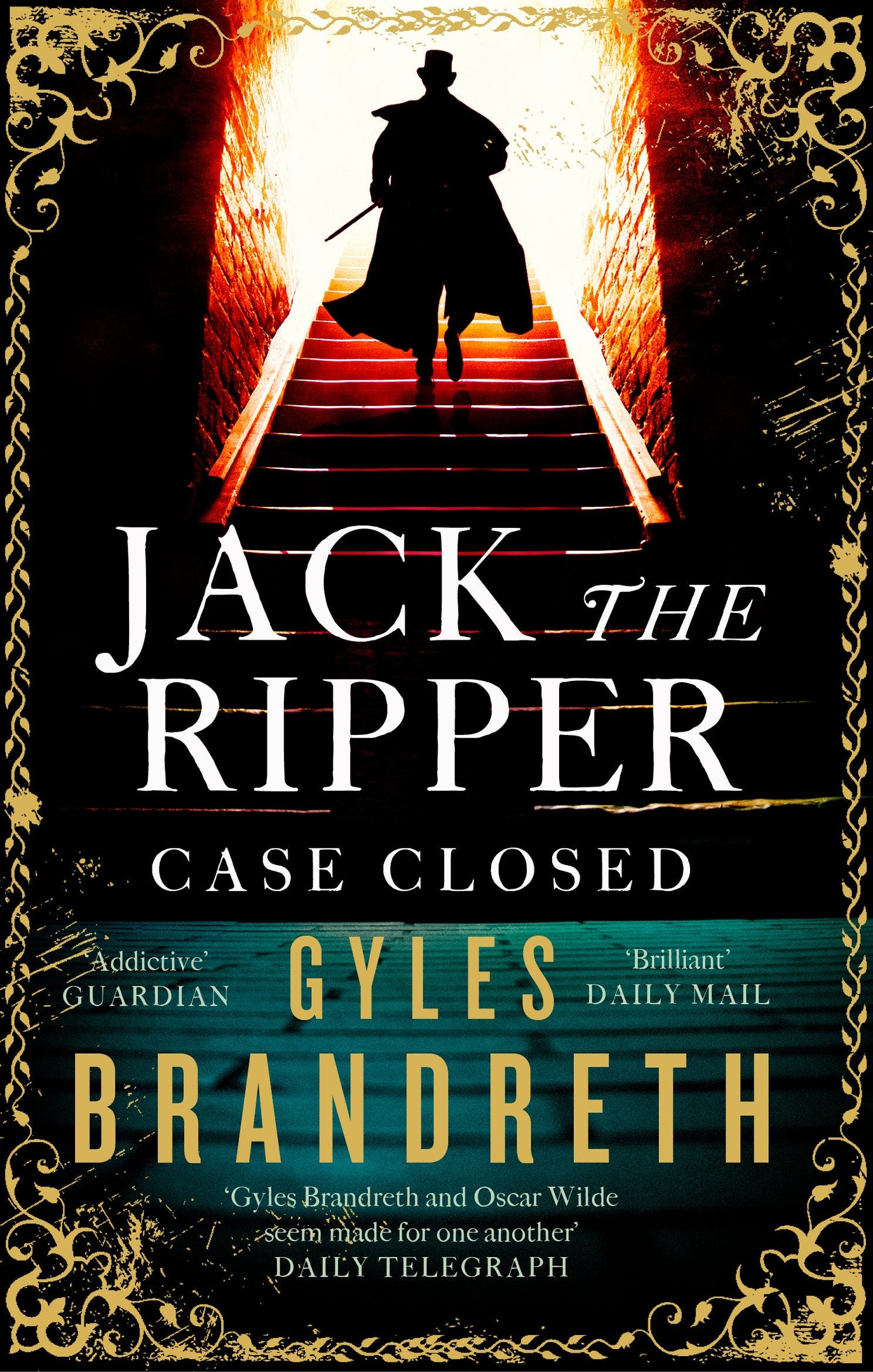 Brandreth Gyles Jack the ripper: case closed 