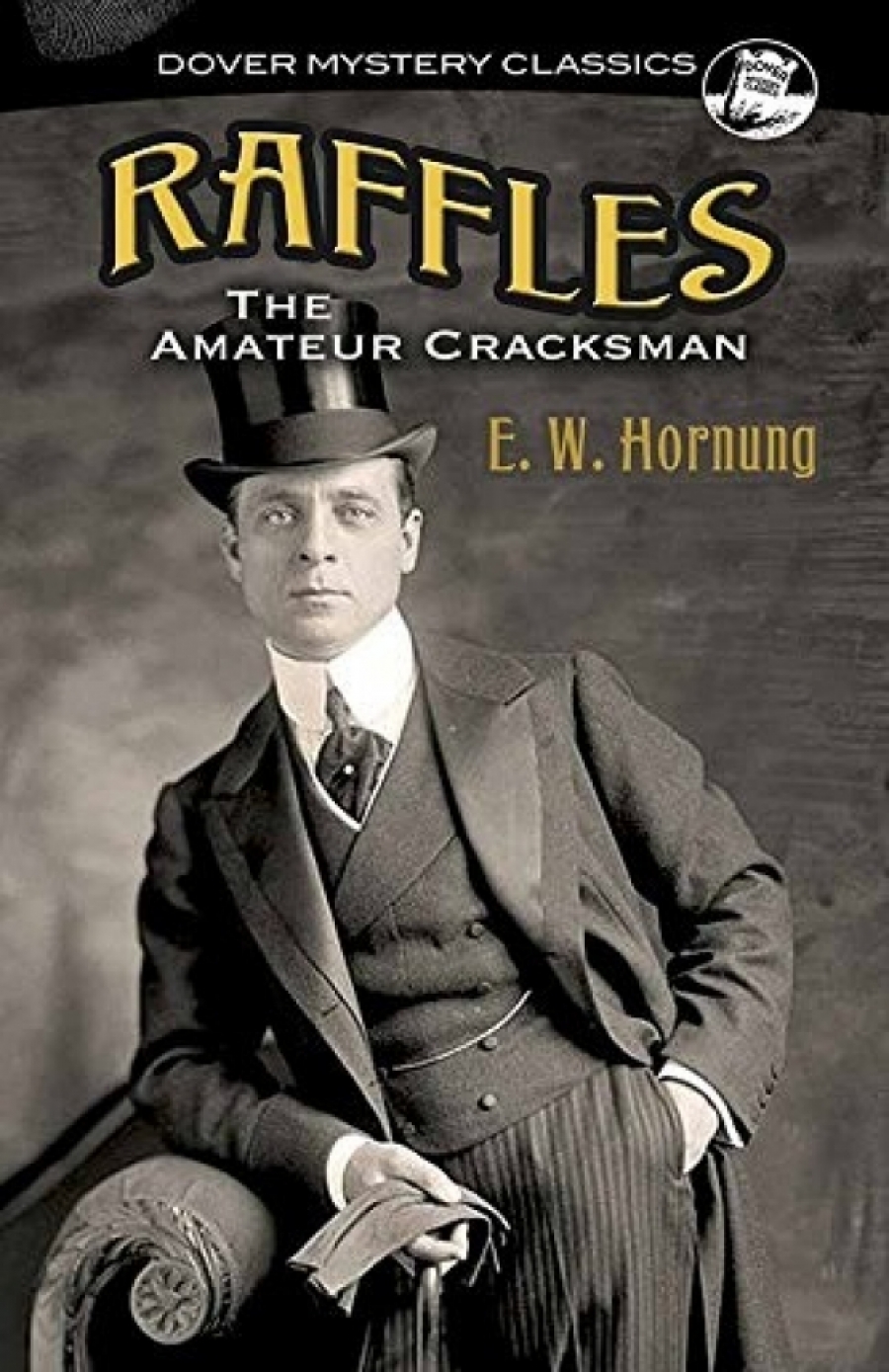Hornung E. W. Raffles: The Amateur Cracksman 