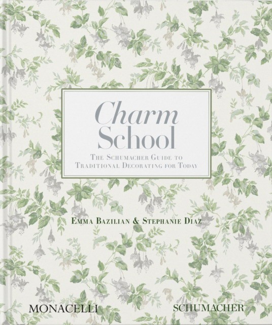 Stephanie, Brazilian, Emma Diaz Charm School: The Schumacher Guide to Traditional Decorating for Today 