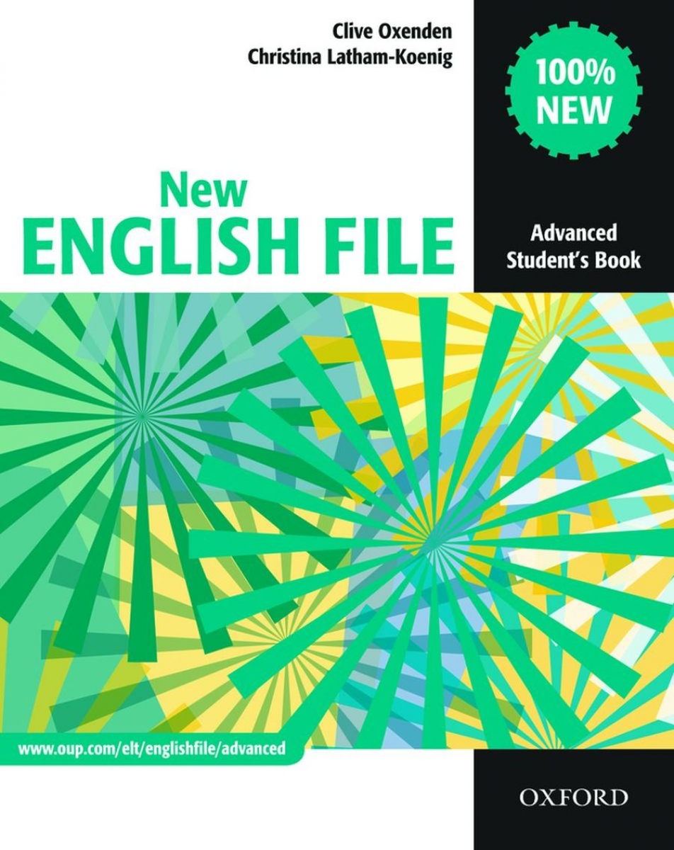 Clive Oxenden and Christina Latham-Koenig New English File Advanced Student's Book 