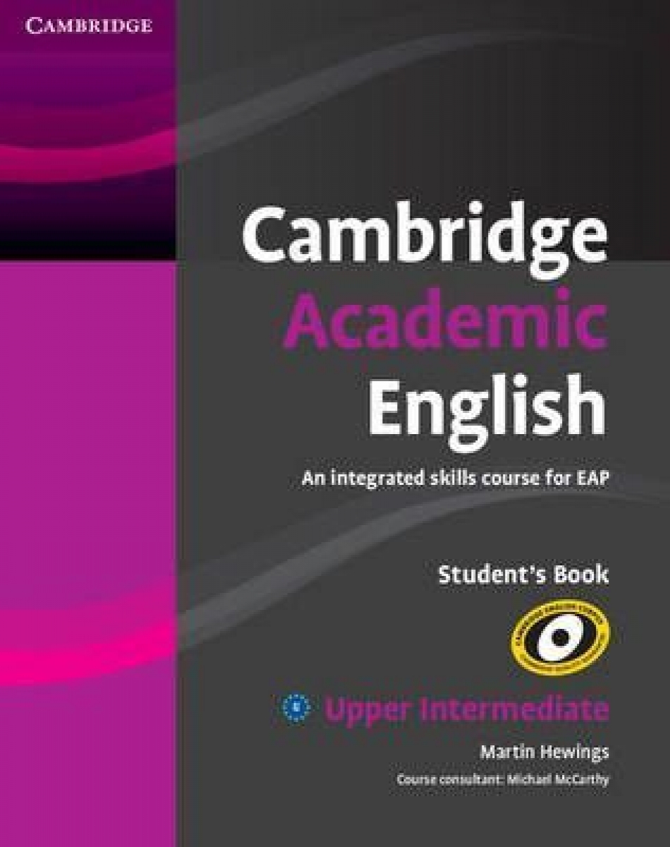 Martin Hewings, Michael McCarthy Cambridge Academic English B2 Upper Intermediate Student's Book: An Integrated Skills Course for EAP 