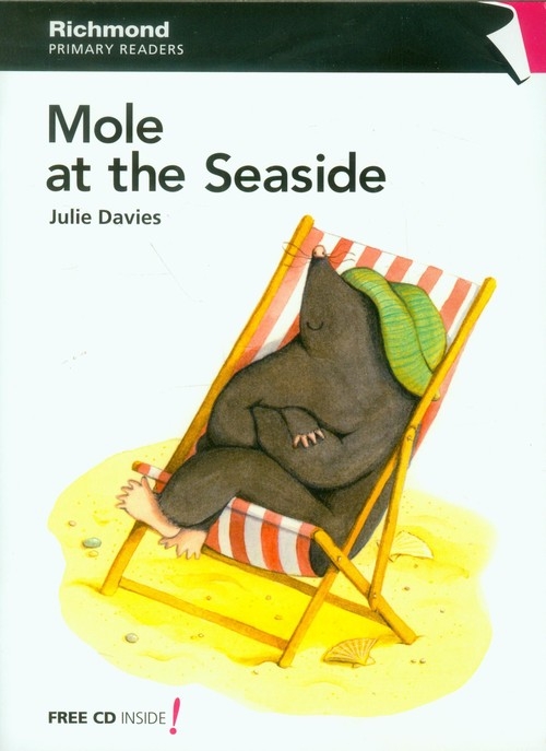 Julie Davies Primary Readers Level 1 Mole at the Seaside 