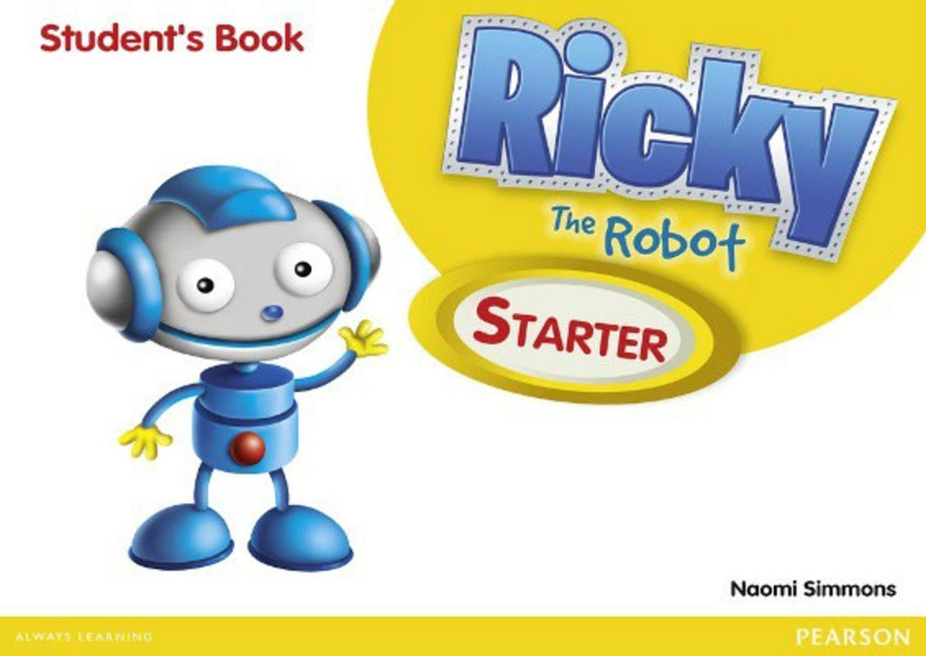 Naomi Simmons Ricky the Robot Starter. Students Book 
