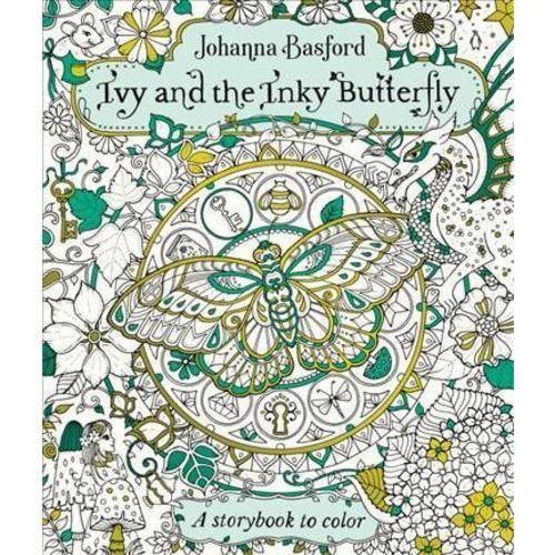 Basford Johanna Ivy and the Inky Butterfly: A Magical Tale to Color 