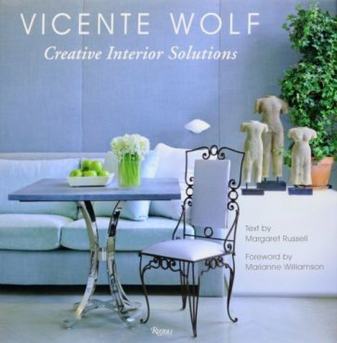 Marianne, Wolf, Vicente Williamson Creative Interior Solutions: Lessons Learned From a Life in Design 