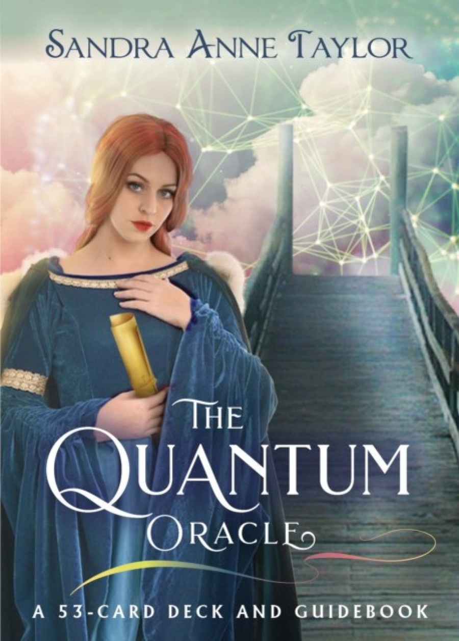 Taylor Sandra Anne The Quantum Oracle: A 53-Card Deck and Guidebook 