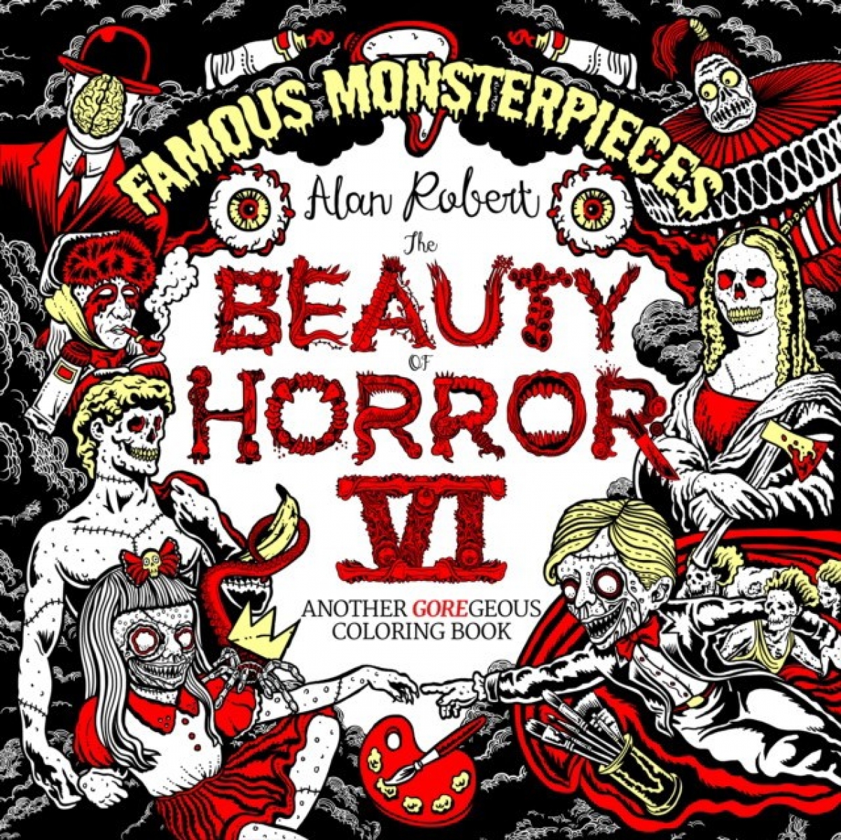 Robert Alan The Beauty of Horror 6: Famous Monsterpieces Coloring Book 
