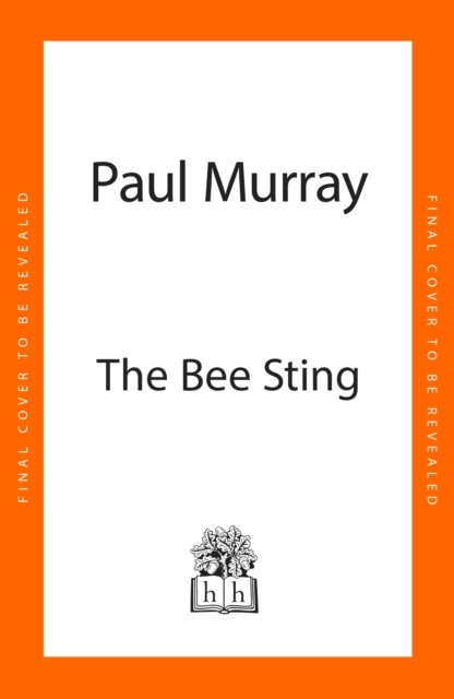 Paul, Murray The Bee Sting:   Booker Prize 2023 Shortlist 