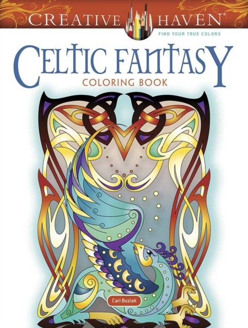 Buziak Cari Creative Haven Celtic Fantasy Coloring Book 